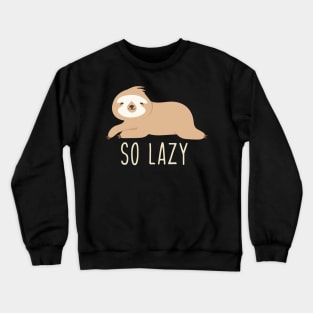 Sloth Lazy Crewneck Sweatshirt